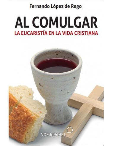 Al Comulgar La Eucaristia En La Vida Cristiana