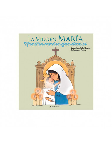 Virgen Maria Nuestra Madre Que Dijo Si