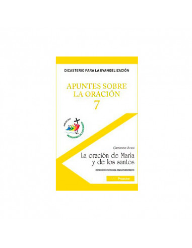 Apuntes sobre la oracion 7 oracion de Maria y de los santos