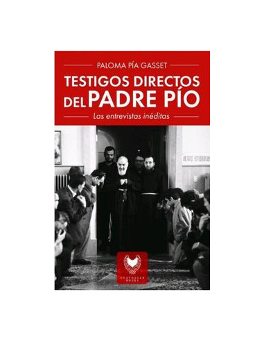 Testigos Directos Del Padre Pio Las...
