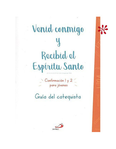 Venid Conmigo Y Recibid El Espiritu...