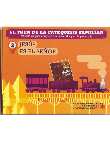 Tren De La Catequesis Familiar 2 Jesus Es El Señor