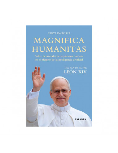 Magnifica Humanitas sobre la custodia...