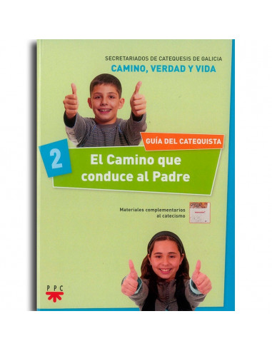 Camino Que Conduce Al Padre 2 Guia Camino Verdad Y Vida